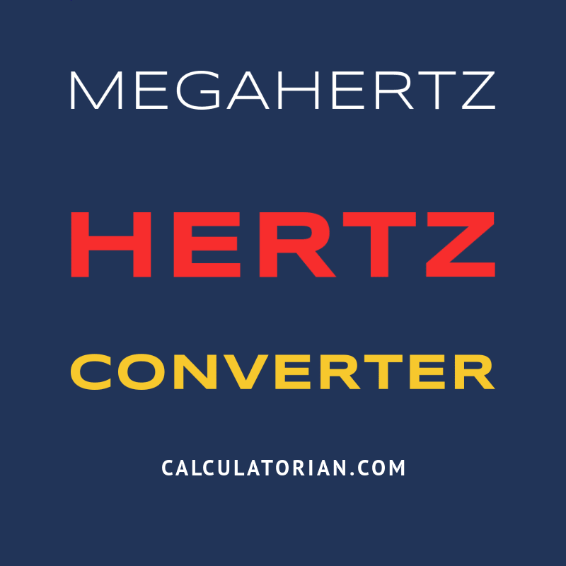 Convert From Megahertz To Hertz